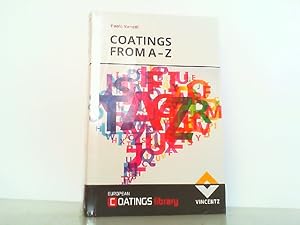 Immagine del venditore per Coatings from A - Z. A concise compilation of technical terms (European Coatings library). venduto da Antiquariat Ehbrecht - Preis inkl. MwSt.