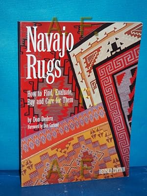 Bild des Verkufers fr Navajo Rugs : How to Find, Evaluate, Buy, and Care for Them. Foreword by Dan Garland. zum Verkauf von Antiquarische Fundgrube e.U.