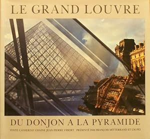 Bild des Verkufers fr Le Grand Louvre: Du donjon  la pyramide. zum Verkauf von FIRENZELIBRI SRL