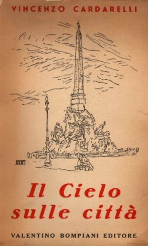 Image du vendeur pour Il cielo sulle citt (Etruria - Aspetti di Roma - Viaggio nelle Marche - Palude e laguna - Lombardia). mis en vente par FIRENZELIBRI SRL