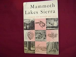 Image du vendeur pour The Mammoth Lakes Sierra. A Handbook for Roadside and Trail. mis en vente par BookMine
