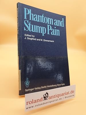 Imagen del vendedor de Phantom and stump pain / ed. by J. Siegfried and M. Zimmermann. With contributions by R. Baumgartner . a la venta por Roland Antiquariat UG haftungsbeschrnkt