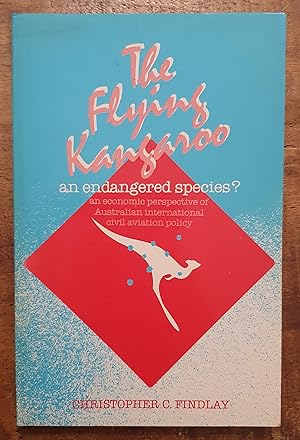 THE FLYING KANGAROO: An Endangered Species?: An Economic Perspective of Australian International ...