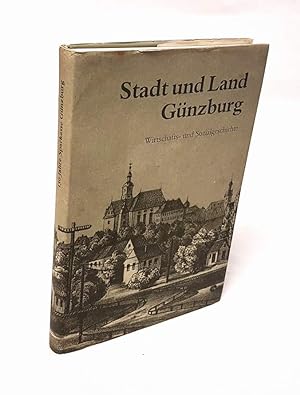 Immagine del venditore per Stadt und Land Gnzburg. Wirtschafts- und Sozialgeschichte. venduto da Antiquariat Dennis R. Plummer