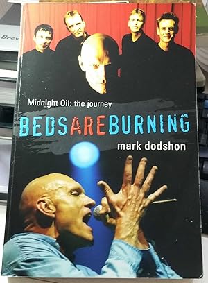 Beds Are Burning Midnight Oil : The Journey