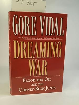 Seller image for Dreaming War Blood for Oil and the Cheney-Bush Junta for sale by ANTIQUARIAT Franke BRUDDENBOOKS