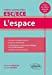 Bild des Verkufers fr L'espace : Thme De Culture Gnrale 2014, Prpas Commerciales Esc-ece : Un Cours Complet Et Prcis, zum Verkauf von RECYCLIVRE