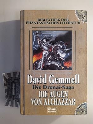 Die Drenai-Saga. Die Augen von Alchazzar. (Bibliothek der phantastischen Literatur).