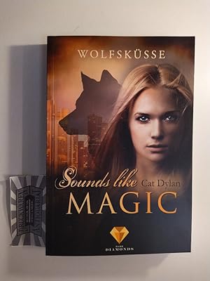 Sounds Like Magic: Wolfsküsse.