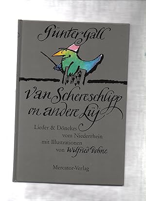 Immagine del venditore per Van Schereschlipp on andere Lj. Lieder & Dnekes vom Niederrhein mit Illustrationen von Wilfried Bohne. venduto da Kunsthandlung Rainer Kirchner