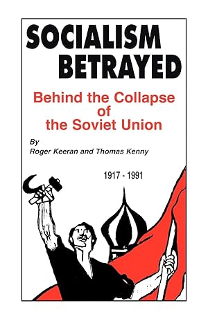 Imagen del vendedor de Keeran, R: Socialism Betrayed a la venta por moluna