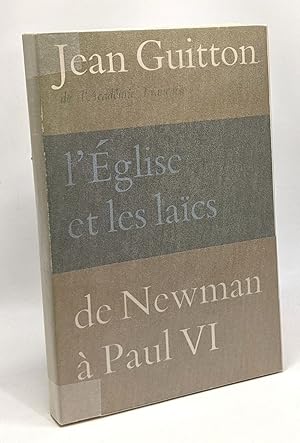 L'église et les laïcs de Newman à Paul VI