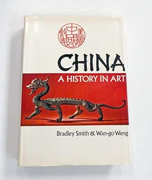 Imagen del vendedor de China. A History in Art a la venta por Adelaide Booksellers