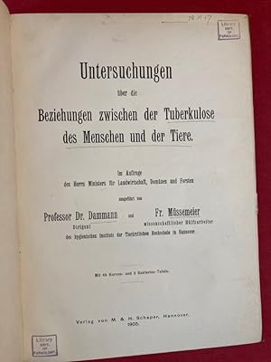 Seller image for Untersuchungen ber die Beziehungen zwischen der Tuberkulose des Menschen und der Tiere. for sale by Plurabelle Books Ltd