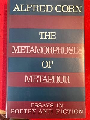 Seller image for The Metamorphoses of Metaphor. Essays in Poetry and Fiction. for sale by Plurabelle Books Ltd