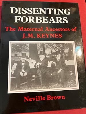 Bild des Verkufers fr Dissenting Forbears. The Maternal Ancestors of J M Keynes. zum Verkauf von Plurabelle Books Ltd
