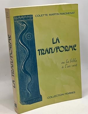 Seller image for La transforme ou la bible  l'an vert for sale by crealivres