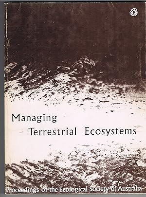 Proceedings of the Ecological Society of Australia, Volume 9, 'Managing Terrestrial Ecosystems'