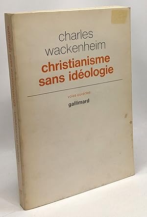 Image du vendeur pour Christianisme sans idologie - Coll. voies ouvertes mis en vente par crealivres