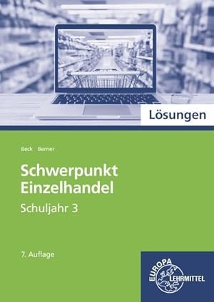 Bild des Verkufers fr Schwerpunkt Einzelhandel Schuljahr 3 Lsungen zum Verkauf von unifachbuch e.K.