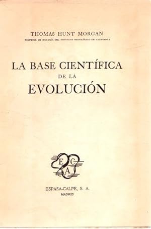 Bild des Verkufers fr La base cientfica de la evolucin . zum Verkauf von Librera Astarloa