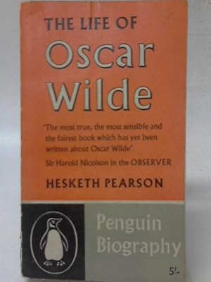 Bild des Verkufers fr The Life of Oscar Wilde zum Verkauf von World of Rare Books