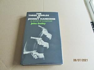 Imagen del vendedor de The Three Worlds of Johnny Handsome first edition hardback in dustjacket a la venta por Alan White Fine Books