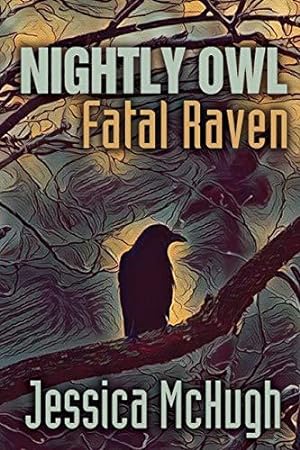 Bild des Verkufers fr Nightly Owl, Fatal Raven zum Verkauf von WeBuyBooks