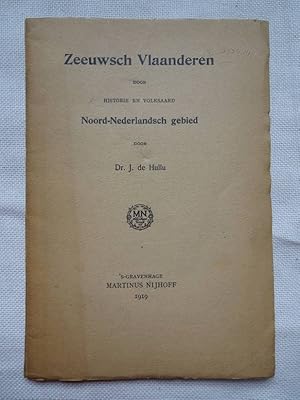 Seller image for Zeeuwsch Vlaanderen door historie en volksaard Noord-Nederlandsch gebied. for sale by Antiquariaat De Boekenbeurs