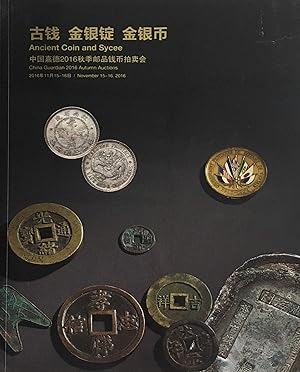 Ancient Coin and Sycee, China Guardian 2016 Autumn Auctions, November 15-16, 2016 Sale Catalogue