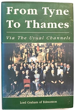 Bild des Verkufers fr From Tyne to Thames Via 'The Usual Channels' zum Verkauf von PsychoBabel & Skoob Books