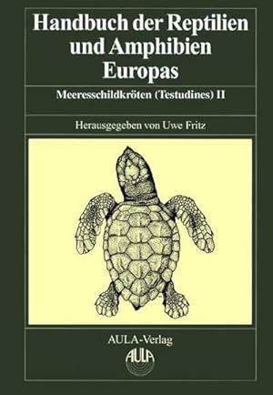 Bild des Verkufers fr Handbuch der Reptilien und Amphibien Europas, Band 3 / 3 B. Schildkrten (Testudines) II : Cheloniidae, Dermochelyidae, Fossile Schildkrten Europas zum Verkauf von AHA-BUCH GmbH