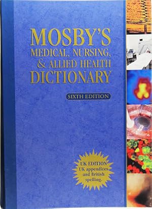 Imagen del vendedor de Mosby's Medical, Nursing, & Allied Health Dictionary. 6th Edition. UK Edition. a la venta por Entelechy Books
