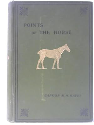 Bild des Verkufers fr Points of the Horse - a Treatise on the Conformation, Movements, Breeds and Evolution of the Horse zum Verkauf von World of Rare Books