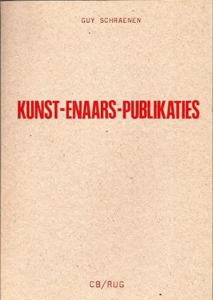 Kunst-Enaars-Publikaties uit de verzameling . Archive for Small Press & Communication. Publicatio...