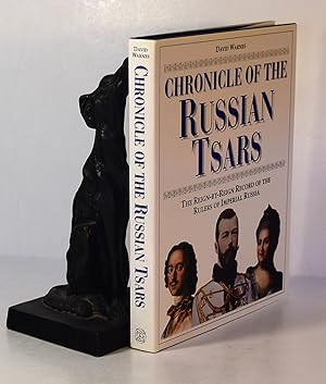CHRONICLE OF THE RUSSIAN TSARS. A Reign by Reign Record of The Rulers of Imperial Russia