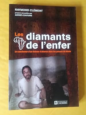 Les diamants de l'enfer : le cauchemar d'un homme d'affaires dans les prisons du Bénin