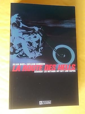 Seller image for La route des Hells. Comment les motards ont bti leur empire for sale by Claudine Bouvier