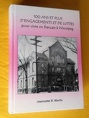 100 ans et plus d'engagements et de luttes pour vivre en français à Winnipeg