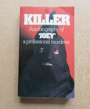 Seller image for Killer: Autobiography of Joey, a Professional Murderer for sale by BRIMSTONES