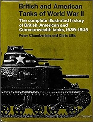 Seller image for British and American Tanks of World War II: Complete Illustrated History of British, American and Commonwealth Tanks 1939-1945. for sale by Military Books