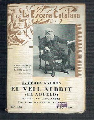 El vell Albrit (El abuelo). Drama en cinc actes.