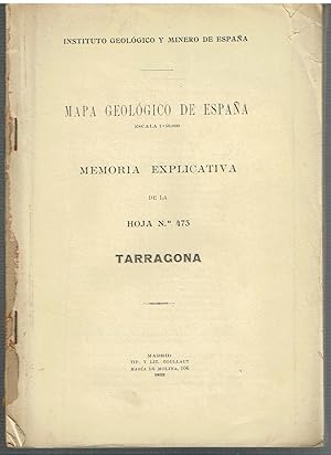 Tarragona. Mapa Geológico de España. Memoria explicativa de la Hoja nº 473.