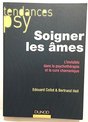 Bild des Verkufers fr Soigner les mes - L'invisible dans la psychothrapie et la cure chamanique: L'invisible dans la psychothrapie et la cure chamanique zum Verkauf von librairie philippe arnaiz