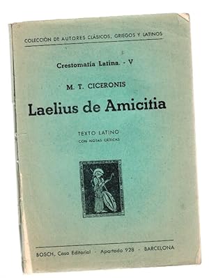 Seller image for Laelius de Amicitia (Crestomata Latina V). Texto latino con notas crticas en latn for sale by Librera Dilogo