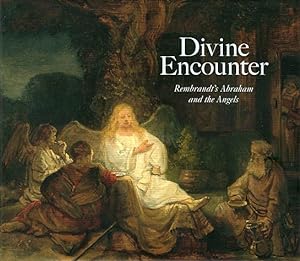 Seller image for Divine Encounter: Rembrandt's Abraham and the Angels for sale by LEFT COAST BOOKS