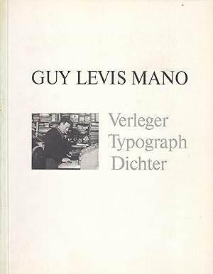 Image du vendeur pour Guy Levis Mano. Verleger/ Typograph/ Dichter mis en vente par Stefan Schuelke Fine Books