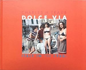Seller image for Dolce Via. Italy in the 1980s for sale by Studio Bibliografico Marini