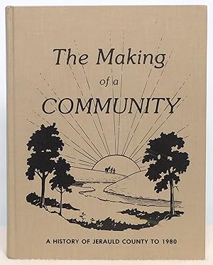 Imagen del vendedor de The Making of a Community: A History of Jerauld County to 1980 a la venta por Argyl Houser, Bookseller