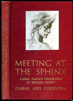 Seller image for Meeting At The Sphinx | Gabriel Pascal's Production Of Bernard Shaw's Caesar And Cleopatra for sale by Little Stour Books PBFA Member